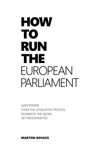 HOW TO RUN THE EUROPEAN PARLIAMENT von Independently published